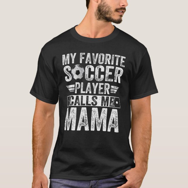 Camiseta Meu Jogador De Futebol Favorito Me Chame De Mãe Tr (Frente)