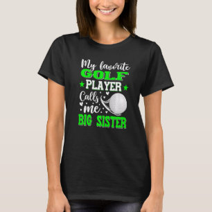 Camiseta Meu Jogador De Golfe Favorito Me Chama De Mãe Irmã