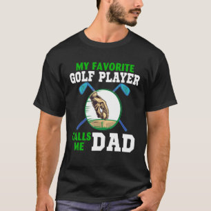 Camiseta Meu Jogador De Golfe Favorito Me Chama Pai Feliz F