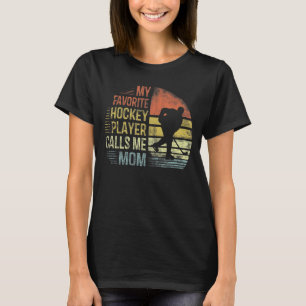 Camiseta Meu Jogador De Hóquei Favorito Me Chama Mãe
