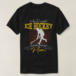 Camiseta Meu Jogador De Hóquei No Gelo Favorito Me Chama De