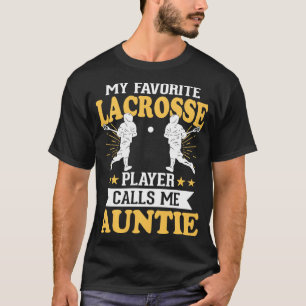 Camiseta Meu Jogador De Lacrosse Favorito Me Chama De Tia