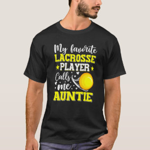 Camiseta Meu Jogador De Lacrosse Favorito Me Chama De Tia M