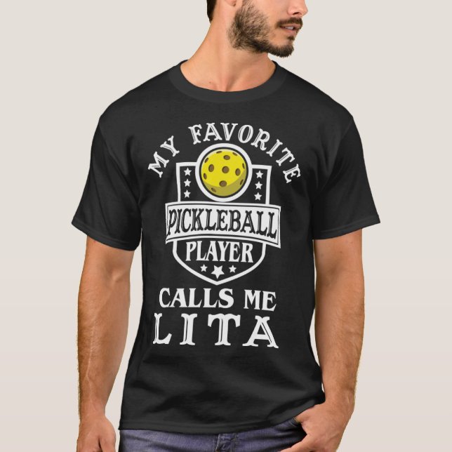 Camiseta Meu Jogador De Pickleball Favorito Me Chama Lita P (Frente)