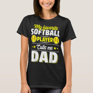Camiseta Meu Jogador De Softball Favorito Me Chama De Pai