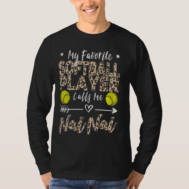 Camiseta Meu Jogador De Softball Favorito Me Chama Nai Nai  (Frente)