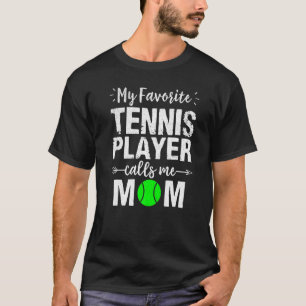 Camiseta Meu Jogador de Tênis favorito me chama de mãe