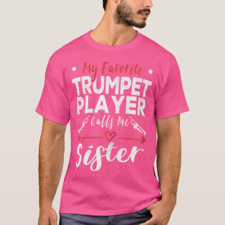 Camiseta Meu Jogador de Trompete Favorito Me Chama De Tromp
