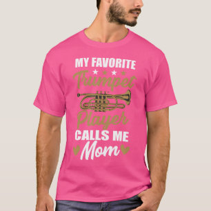 Camiseta Meu Jogador de Trompete Favorito Me Chama Mãe Músi