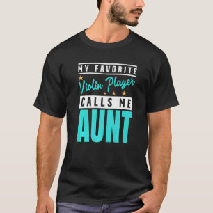 Camiseta Meu Jogador de Violino Favorito Me Chama De Tia Vi