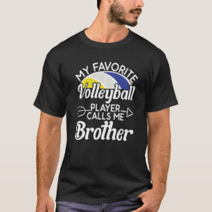 Camiseta Meu Jogador De Voleibol Favorito Me Chama De Irmão