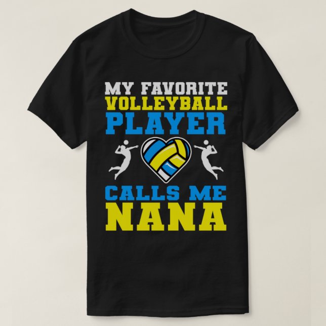 Camiseta Meu Jogador De Voleibol Favorito Me Chama De Nana (Frente do Design)