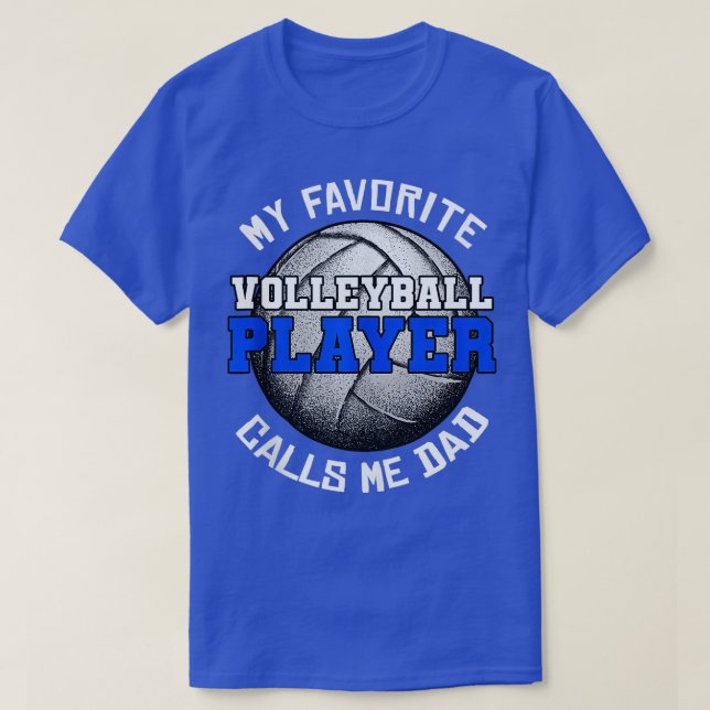 Camiseta Meu Jogador de Voleibol Favorito Me Chama De Pais  (Frente do Design)
