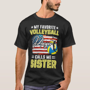 Camiseta Meu Jogador De Voleibol Favorito Me Chama Irmã Ame