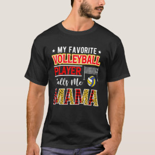 Camiseta Meu Jogador de Voleibol Favorito Me Chama Mãe