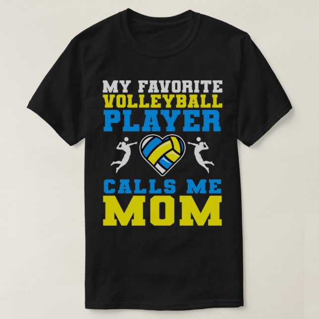 Camiseta Meu Jogador De Voleibol Favorito Me Chama Mãe3 (Frente do Design)