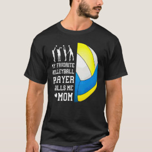 Camiseta Meu Jogador De Voleibol Favorito Me Chama Mãe 1