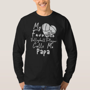 Camiseta Meu Jogador de Voleibol Favorito Me Chama Papai