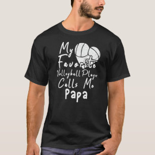 Camiseta Meu Jogador de Voleibol Favorito Me Chama Papai