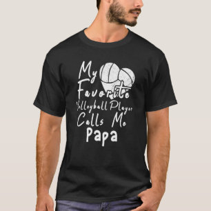 Camiseta Meu Jogador de Voleibol Favorito Me Chama Papai