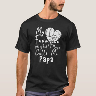 Camiseta Meu Jogador de Voleibol Favorito Me Chama Papai