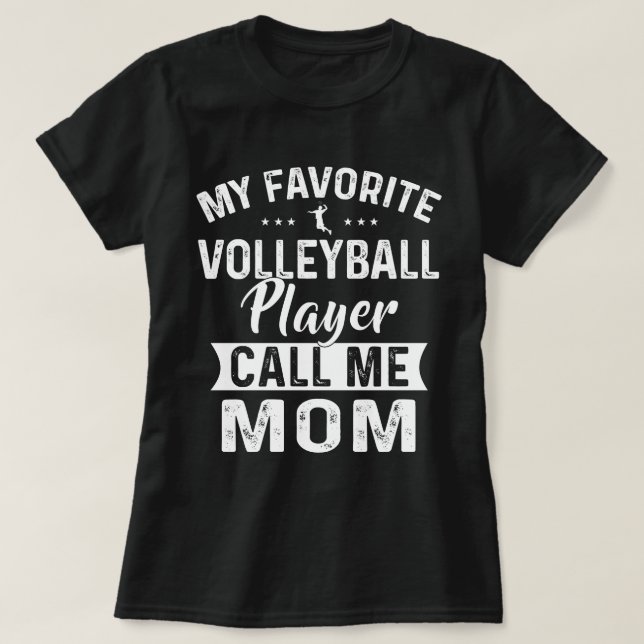Camiseta Meu Jogador De Voleibol Favorito Me Chame De Mãe (Frente do Design)