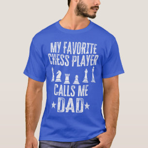 Camiseta Meu jogador de xadrez favorito me chama de pai div