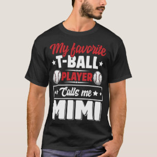 Camiseta Meu jogador favorito de T-Ball me chama de D da Mã