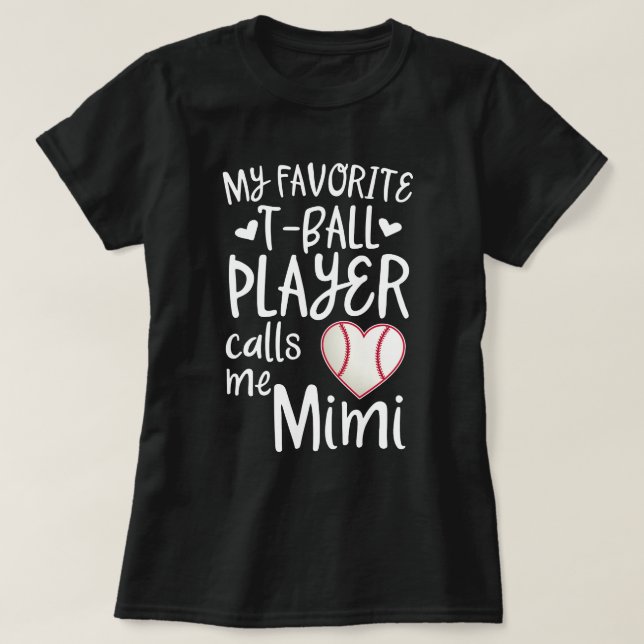 Camiseta Meu jogador favorito do T-ball chama-me o basebol (Frente do Design)