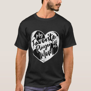 Camiseta Meu jogador favorito me chama de mãe coração de fu