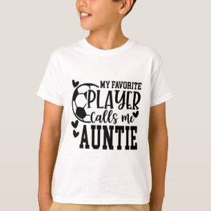 Camiseta Meu jogador favorito me chama de tia jogadora de f