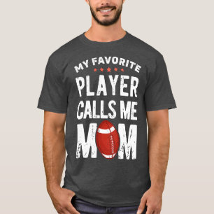 Camiseta Meu jogador favorito me chama Mãe para Mulheres Me