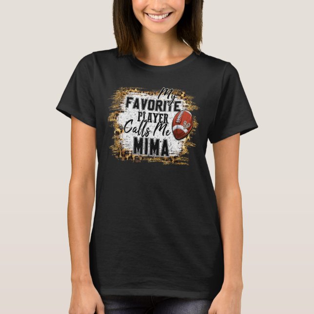Camiseta Meu Jogador Favorito Me Chama Mima Futebol Mães (Frente)