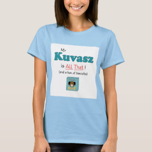 Camiseta Meu Kuvasz é todo o isso!