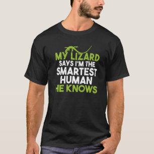 Camiseta Meu Lagarto Diz Que Sou O Humano Mais Inteligente