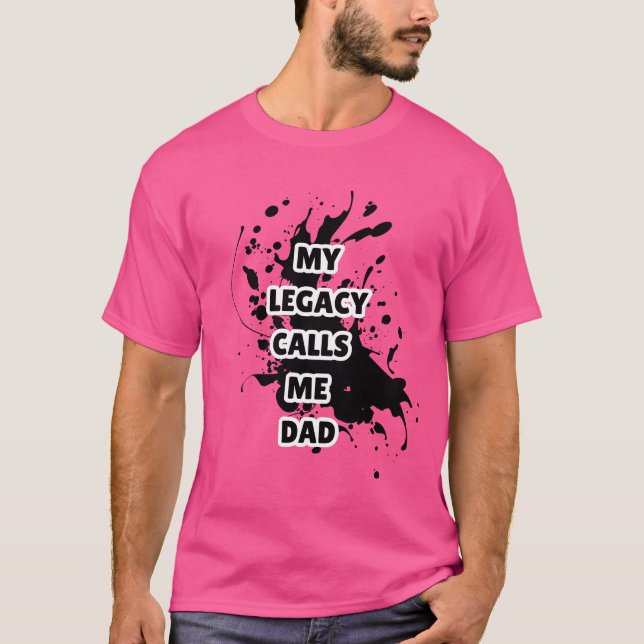 Camiseta Meu legado me chama Pai T-Shirt casual impresso (Frente)
