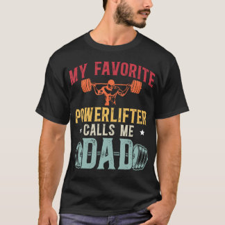 Camiseta Meu Levantador de Peso Favorito Me Chama de Pai Le
