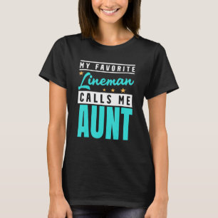 Camiseta Meu Lineman Favorito Me Chama Tia Lineman Tia 1