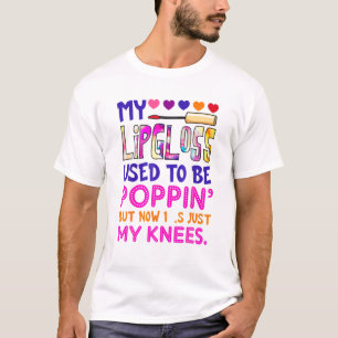 Camiseta Meu Lip Gloss Costumava Ser O Hippie Do Poppin