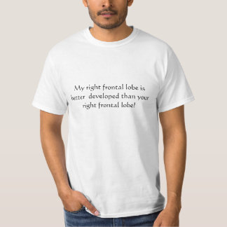 Camiseta Meu lóbulo frontal direito é mais desenvolvido do