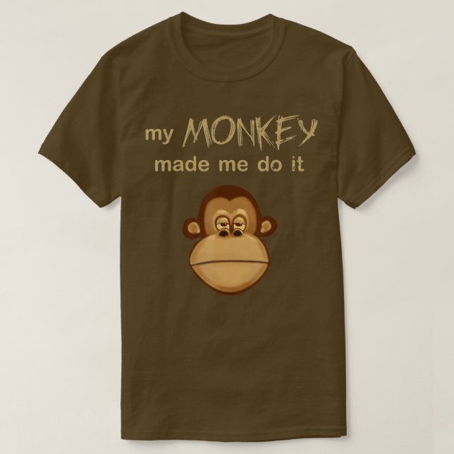 Camiseta Meu Macaco Me Fez Fazer Isso Engraçado Carinha De  (Frente do Design)