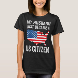 Camiseta Meu Marido Acabou De Se Tornar Um Cidadão American