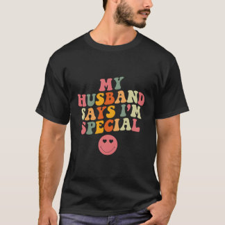 Camiseta Meu Marido Diz Que Sou Dia de as mães Especial Par