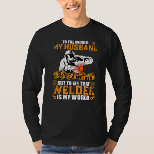 Camiseta Meu Marido É Apenas Um Soldado Para Mim Que Welder