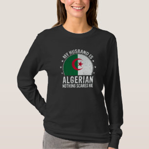 Camiseta Meu marido é argelino Nada me assusta argelino