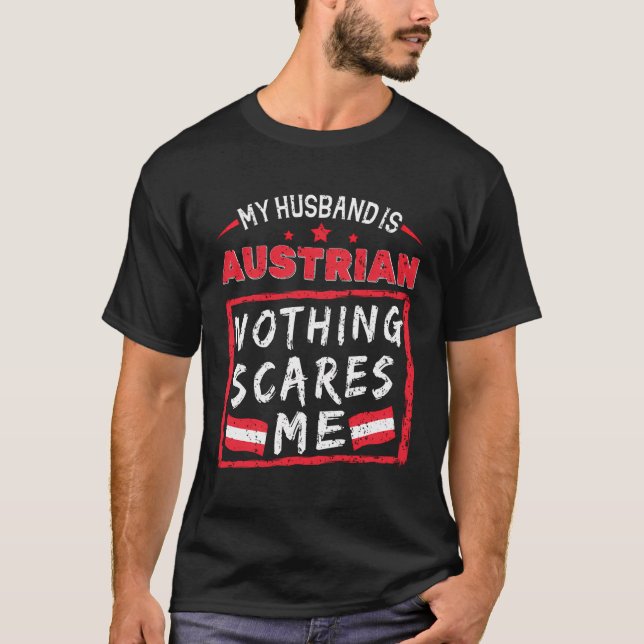 Camiseta Meu Marido É Austríaco, Nada Me Assusta Áustria R (Frente)