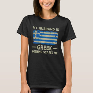 Camiseta Meu marido é grego Nada me assusta esposa