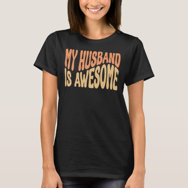 Camiseta Meu Marido É Incrível (Frente)