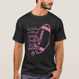Camiseta Meu Marido É Melhor Em Futebol Fantástico Do Que S