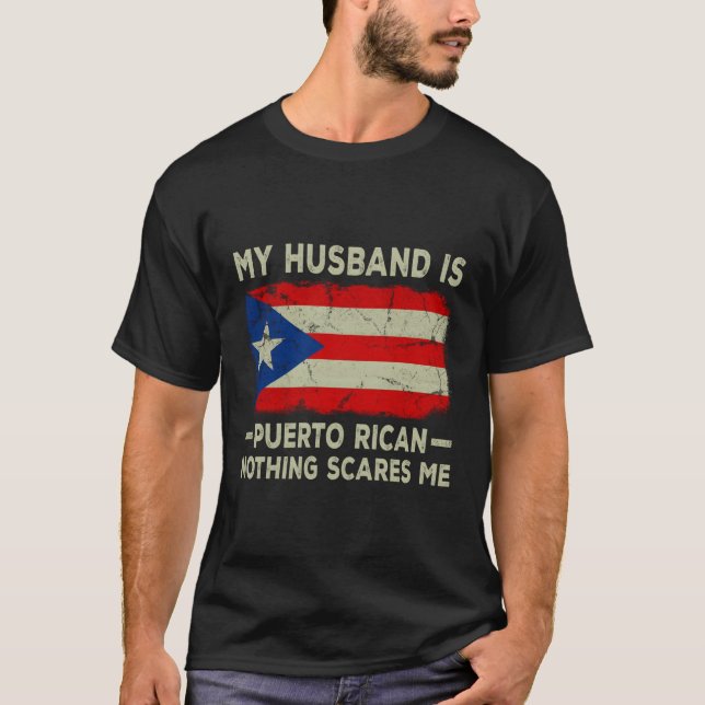 Camiseta Meu Marido É Porto-Riquenho. Nada Me Assusta (Frente)